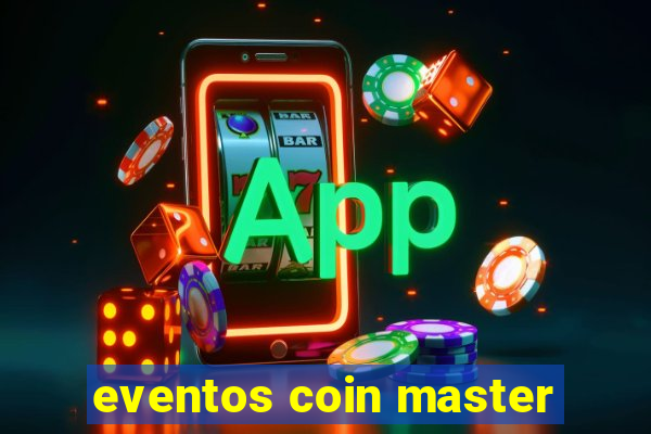 eventos coin master